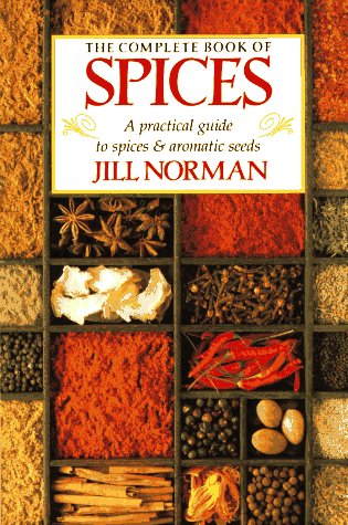 Complete Book of Spices A Practical Guide to Spices and Aromatic Seeds N/A 9780140238044 Front Cover