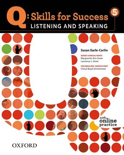 Q: Skills for Success Listening and Speaking 5 Student Book with Online Practice  Student Manual, Study Guide, etc.  9780194756044 Front Cover
