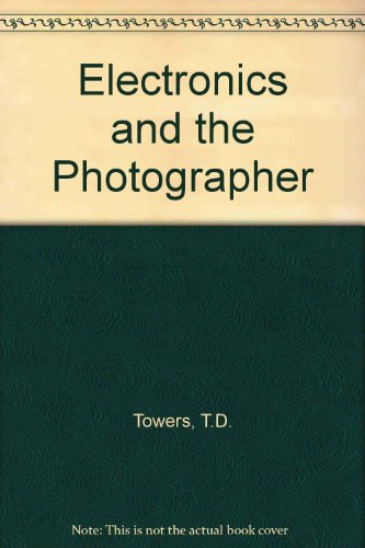 Electronics and the Photographer  1976 9780240509044 Front Cover