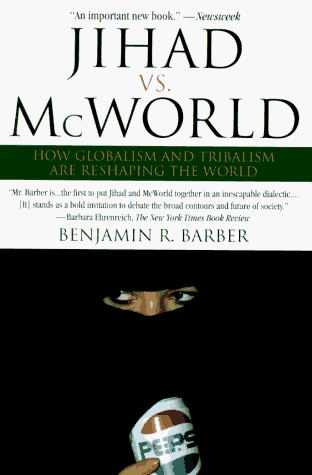 Jihad vs. Mcworld Terrorism's Challenge to Democracy  1995 9780345383044 Front Cover