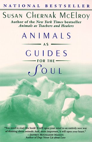 Animals As Guides for the Soul Stories of Life-Changing Encounters  1999 9780345424044 Front Cover