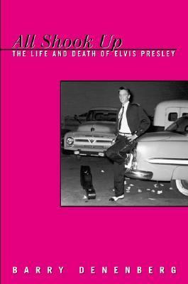 All Shook Up The Life and Death of Elvis Presley  2001 9780439095044 Front Cover
