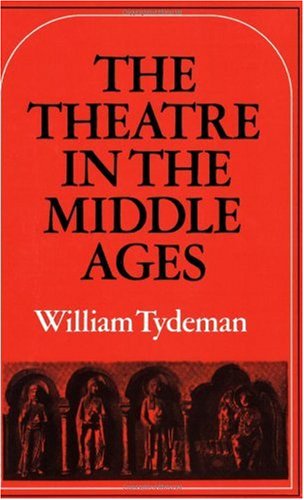 Theatre in the Middle Ages Western European Stage Conditions, C. 800-1576  1978 9780521293044 Front Cover