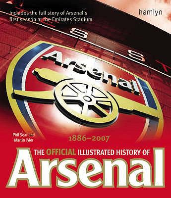 The Official Illustrated History of Arsenal 1886-2007 N/A 9780600617044 Front Cover