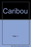 Caribou  N/A 9780613558044 Front Cover