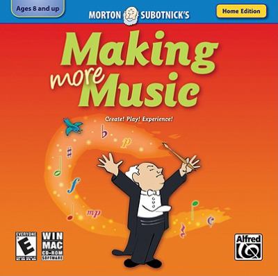 Creating Music: Making More Music (Home Version)  2009 9780739065044 Front Cover