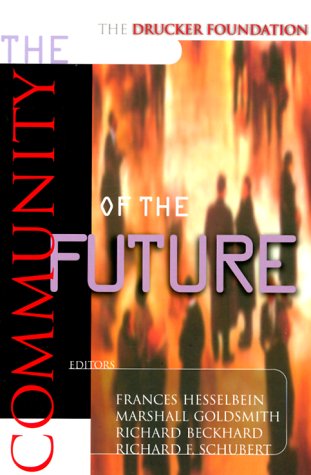 Drucker Foundation The Community of the Future  2000 9780787952044 Front Cover
