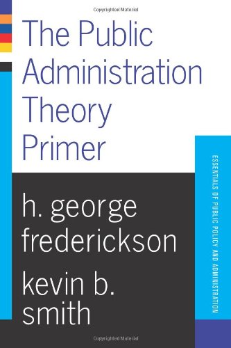 Public Administration Theory Primer   2003 (Revised) 9780813398044 Front Cover
