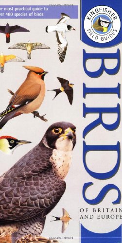 Kingfisher Field Guide to the Birds of Britain and Europe (Kingfisher Field Guides) N/A 9780862725044 Front Cover