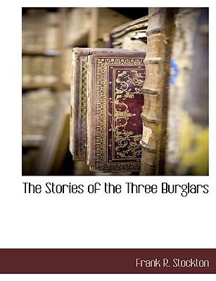 Stories of the Three Burglars  N/A 9781115417044 Front Cover
