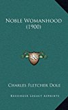 Noble Womanhood N/A 9781168789044 Front Cover