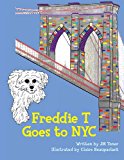 Freddie T Goes to NYC  N/A 9781489594044 Front Cover