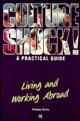 Culture Shock! Living and Working Abroad A Practical Guide  1997 9781558683044 Front Cover