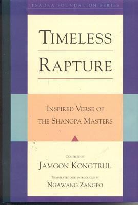 Timeless Rapture Inspired Verse of the Shangpa Masters  2003 9781559392044 Front Cover