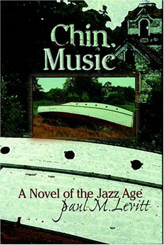 Chin Music A Novel of the Jazz Age N/A 9781570984044 Front Cover