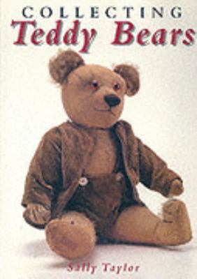 Collecting Teddy Bears   1996 9781577170044 Front Cover