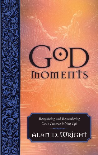 God Moments Recognizing and Remembering God's Presence in Your Life N/A 9781590528044 Front Cover