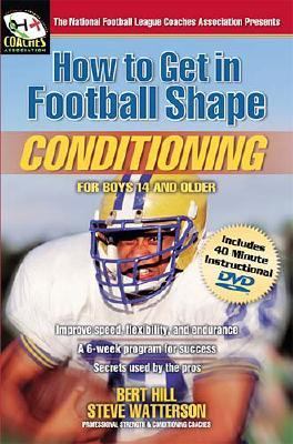 How to Get in Football Shape Conditioning  2003 9781591860044 Front Cover