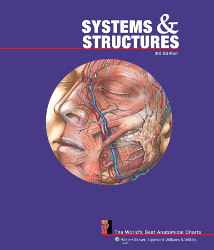 Systems and Structures: the World's Best Anatomical Charts  3rd 2014 (Revised) 9781605471044 Front Cover