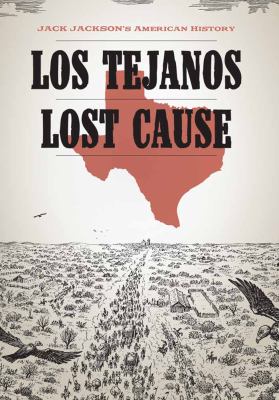 Jack Jackson's America History Los Tejanos and Lost Cause  2012 9781606995044 Front Cover