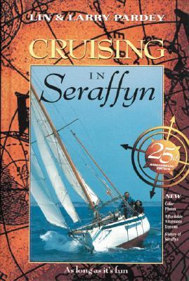 Cruising in Seraffyn As Long As It's Fun 25th 2001 (Revised) 9781929214044 Front Cover