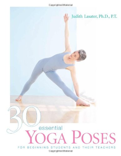 30 Essential Yoga Poses For Beginning Students and Their Teachers  2003 9781930485044 Front Cover