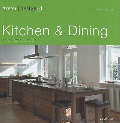 Green Designed Kitchen and Dining Cookery. Tableware. Interior  2008 9783899861044 Front Cover