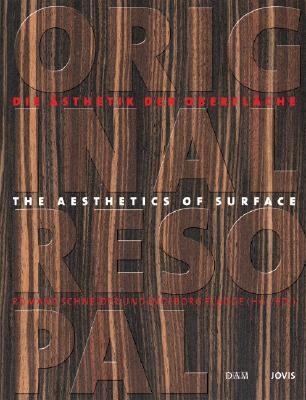 Aesthetics of the Surface: Original Resopal Die ï¿½sthetik der Oberflï¿½che /the Aesthetics of the Surface  2006 9783939633044 Front Cover