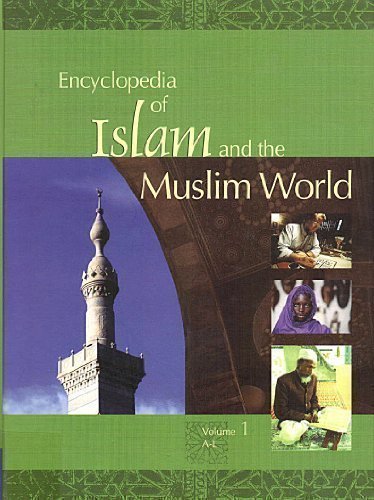 Encyclopedia of Islam and the Muslim World   2003 9780028656045 Front Cover