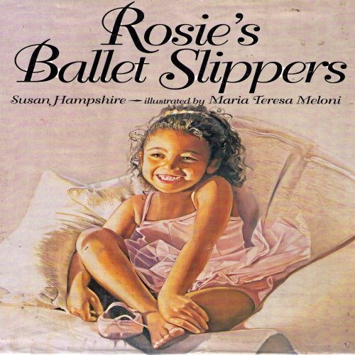 Rosie's Ballet Slippers   1996 9780060265045 Front Cover