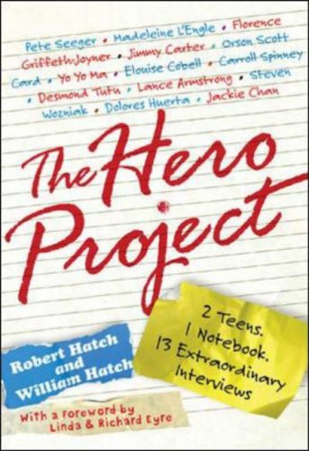Hero Project How We Met Our Greatest Heroes and What We Learned from Them  2006 9780071449045 Front Cover