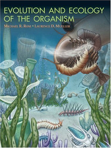 Evolution and Ecology of the Organism   2006 9780130104045 Front Cover