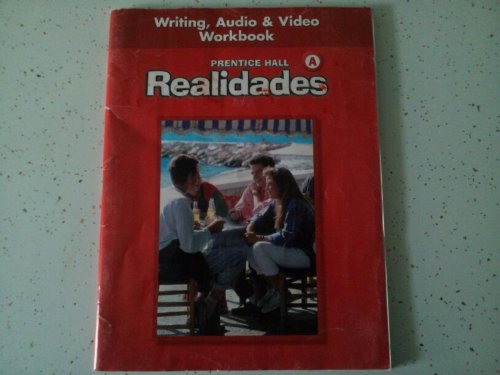Realidades Writing, Audio and Video Workbook  2004 (Workbook) 9780130360045 Front Cover