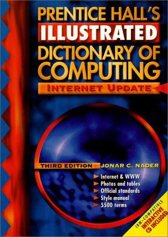 Prentice Hall's Illustrated Dictionary of Computing  3rd 1998 9780130951045 Front Cover