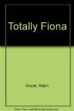 Totally Fiona  N/A 9780152025045 Front Cover