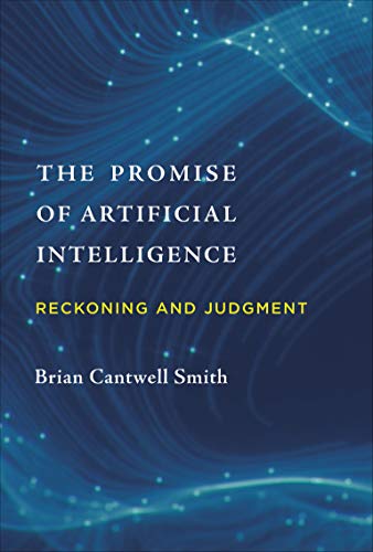 Promise of Artificial Intelligence Reckoning and Judgment  2019 9780262043045 Front Cover