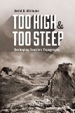Too High and Too Steep Reshaping Seattle's Topography  2015 9780295995045 Front Cover