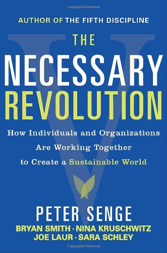 Necessary Revolution Working Together to Create a Sustainable World  2010 9780385519045 Front Cover