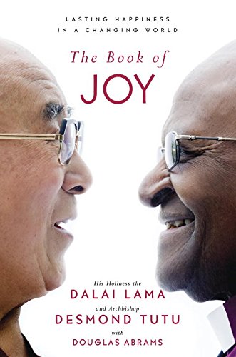Book of Joy Lasting Happiness in a Changing World  2016 9780399185045 Front Cover