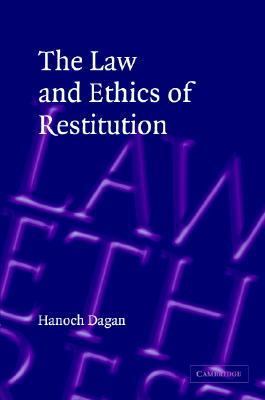 Law and Ethics of Restitution   2004 9780521829045 Front Cover