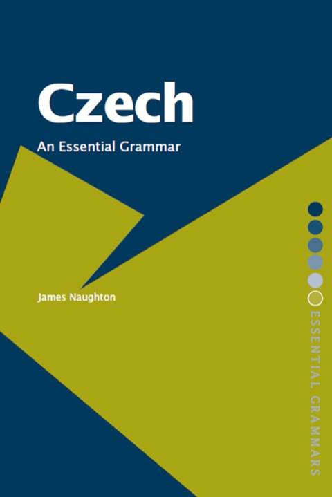 Czech: An Essential Grammar N/A 9781134444045 Front Cover