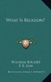 What Is Religion?  N/A 9781163422045 Front Cover