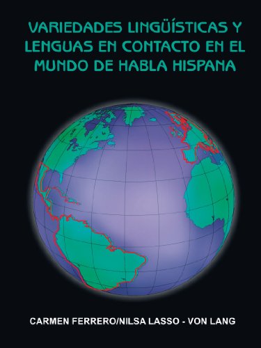 Variedades Linguisticas y Lenguas en Contacto en el Mundo de Habla Hispana   2011 9781420822045 Front Cover