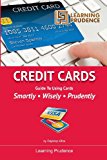 Credit Cards Guide to Using Cards Smartly, Wisely, Prudently N/A 9781493569045 Front Cover