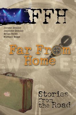 Far from Home Stories from the Road  2001 9781582292045 Front Cover