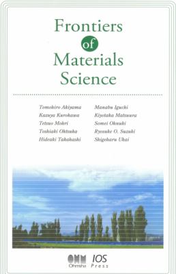 Frontiers of Materials Science:  2008 9781586038045 Front Cover