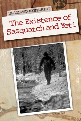 Existence of Sasquatch and Yeti   2012 9781617833045 Front Cover