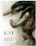 Alien: the Archive-The Ultimate Guide to the Classic Movies   2014 9781783291045 Front Cover