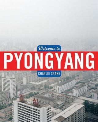 Welcome to Pyongyang   2007 9781905712045 Front Cover