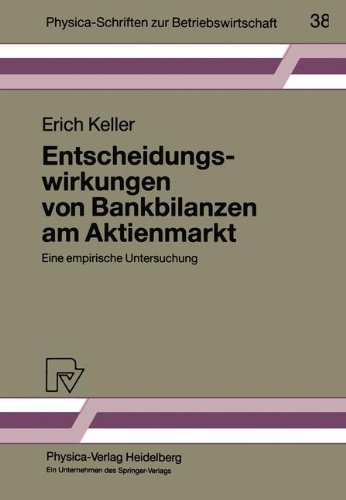 Entscheidungswirkungen Von Bankbilanzen Am Aktienmarkt Eine Empirische Untersuchung  1992 9783790806045 Front Cover